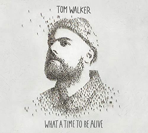 Tom Walker - What a Time to Be Alive