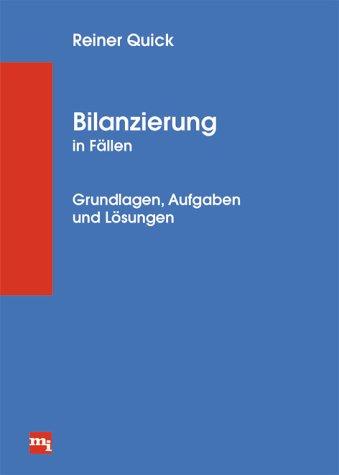 Bilanzierung in Fällen. Grundlagen, Aufgaben und Lösungen