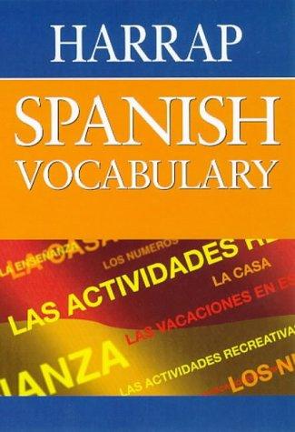 Harrap Spanish Vocabulary (Harrap Spanish study aids)