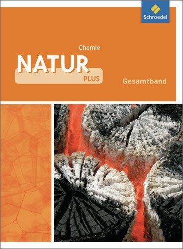 Natur plus - Ausgabe 2011 für Gesamtschulen in Nordrhein-Westfalen: Schülerband Chemie 7-10