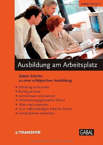 Ausbildung am Arbeitsplatz: Sieben Schritte zu einer erfolgreichen Ausbildung