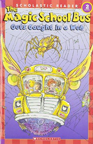 The Magic School Bus Gets Caught in a Web (Scholastic Reader, Level 2)