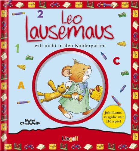 Leo Lausemaus will nicht in den Kindergarten