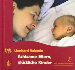 Achtsame Eltern - glückliche Kinder