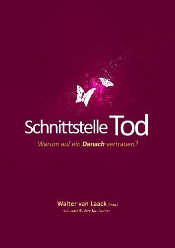 Schnittstelle Tod: Warum auf ein Danach vertrauen?