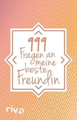 999 Fragen an meine beste Freundin: Unser gemeinsames Ausfüllbuch