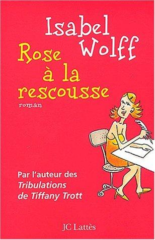 Rose à la rescousse