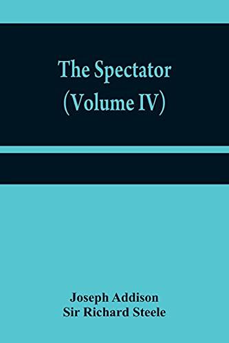 The Spectator (Volume IV)