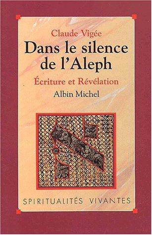 Dans le silence de l'Aleph : écriture et révélation