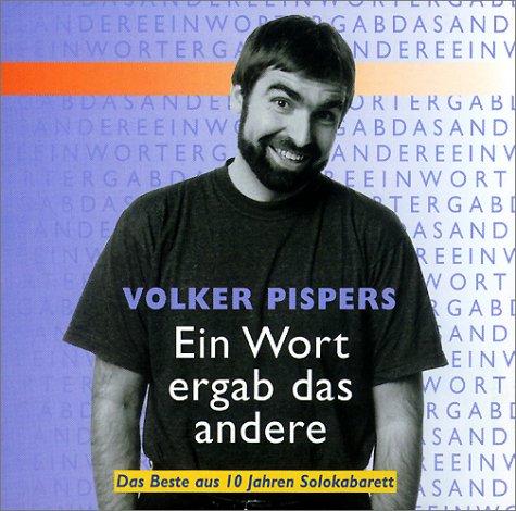 Ein Wort ergab das andere. CD: Das Beste aus 10 Jahren Solokabarett