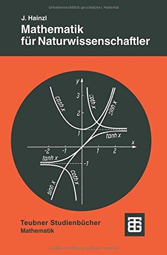 Mathematik für Naturwissenschaftler (Leitfäden der angewandten Mathematik und Mechanik - Teubner Studienbücher)