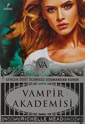 Vampir Akademisi 1. Kitap: Gerçek Dost Ölümsüz Düşmandan Korur