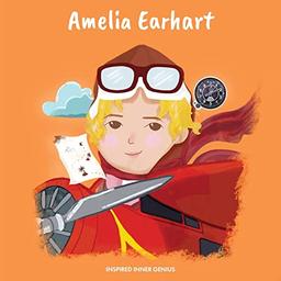 Amelia Earhart: (Children's Biography Book, Kids Books, Age 5 10, Historical Women in History)