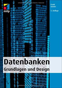 Datenbanken: Grundlagen und Design (mitp Professional)