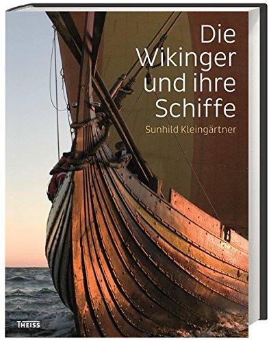 Die Wikinger und ihre Schiffe