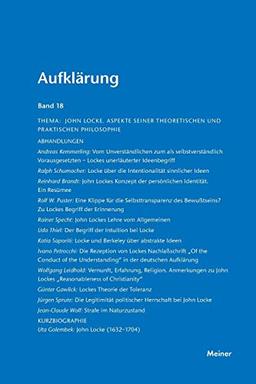 Aufklärung, Band 18: John Locke. Aspekte seiner theoretischen und praktischen Philosophie: Aspekte seiner theoretischen und praktischen Philosophie. Aufklärung, Band 18