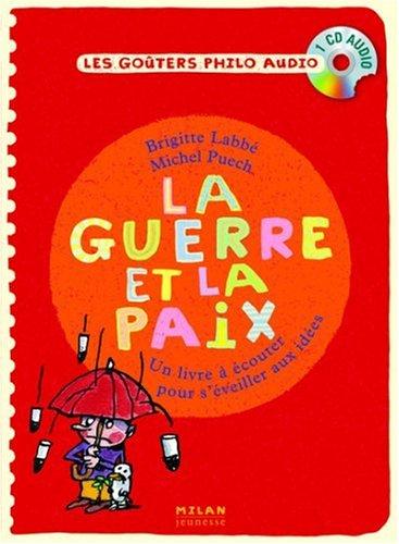 La guerre et la paix : un livre à écouter pour s'éveiller aux idées