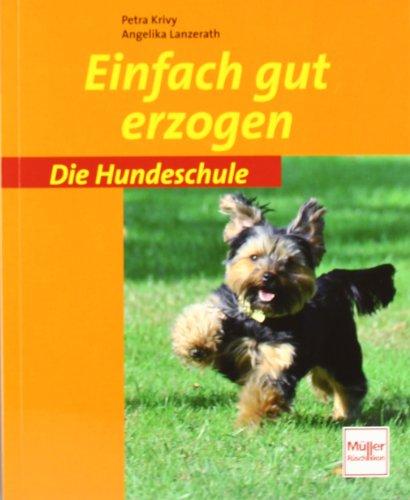 Einfach gut erzogen: Die Hundeschule