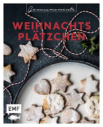 Genussmomente Weihnachtsplätzchen: Schnell und einfach backen: Rezepte für Lebkuchen, Zimtsterne, Spekulatius, Butterplätzchen, Schwarz-Weiß-Gebäck und mehr