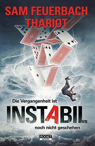 Instabil - Die Vergangenheit ist noch nicht geschehen