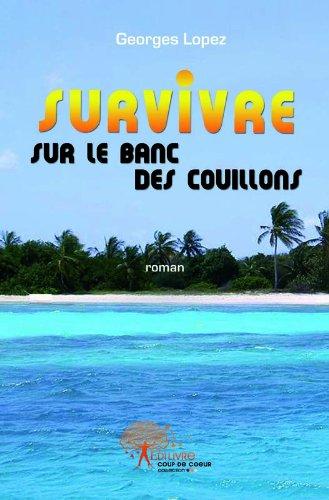 Survivre sur le Banc des Couillons