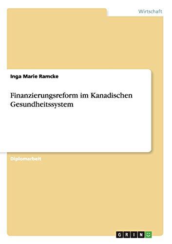 Finanzierungsreform im Kanadischen Gesundheitssystem