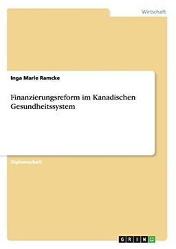 Finanzierungsreform im Kanadischen Gesundheitssystem