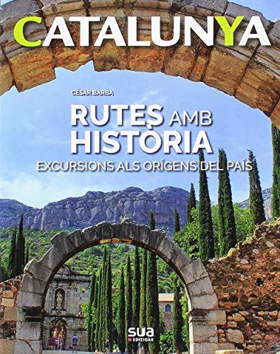 RUTES AMB HISTORIA -SUA (Catalunya, Band 7)