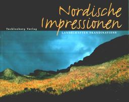 Nordische Impressionen: Landschaften Skandinaviens