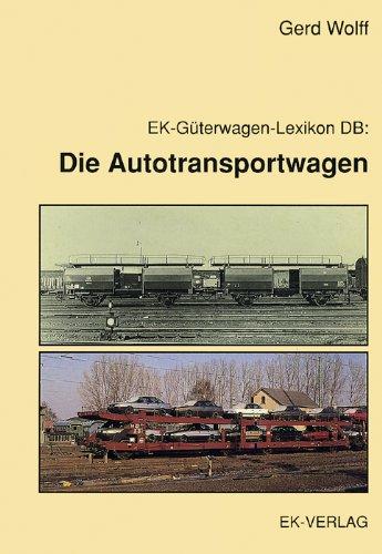 EK-Güterwagen-Lexikon DB, Bd. 2: Die Autotransportwagen