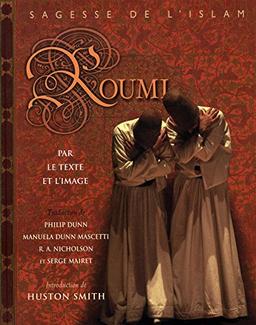 Roumi par le texte et l'image : sagesse de l'islam