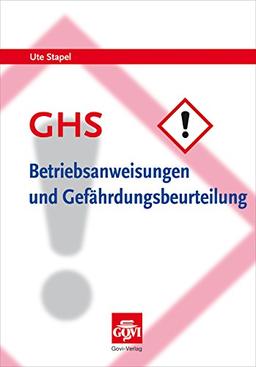 GHS - Betriebsanweisungen und Gefährdungsbeurteilung: Arbeitsschutz in Apotheken beim Umgang mit Gefahrstoffen