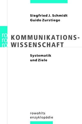 Kommunikationswissenschaft: Systematik und Ziele