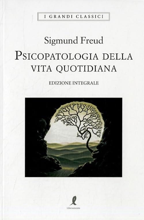 Psicopatologia della vita quotidiana. Ediz. integrale (I grandi classici)