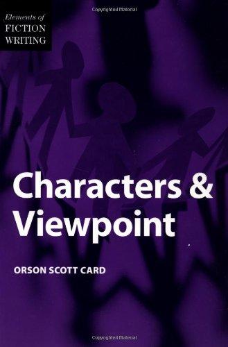 Characters and Viewpoint (Elements of Fiction Writing)