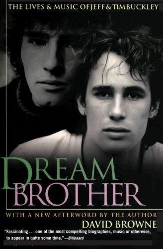 Dream Brother: The Lives and Music of Jeff and Tim Buckley