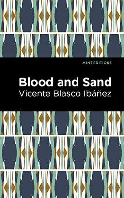 Blood and Sand (Mint Editions―Literary Fiction)