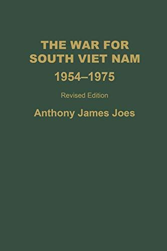 The War for South Viet Nam, 1954-1975