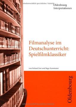 Filmanalyse im Deutschunterricht. Spielfilmklassiker