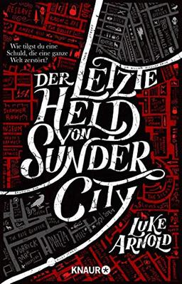 Der letzte Held von Sunder City: Roman