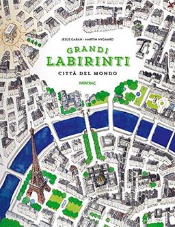 Città del mondo. Grandi labirinti