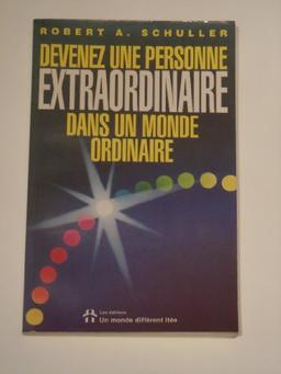 Devenez une personne extraordinaire dans un monde ordinaire (Grand Format (M)