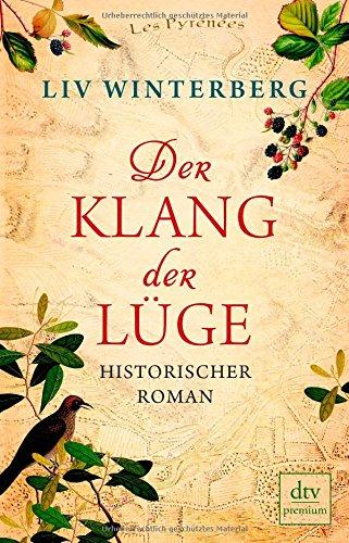 Der Klang der Lüge: Historischer Roman