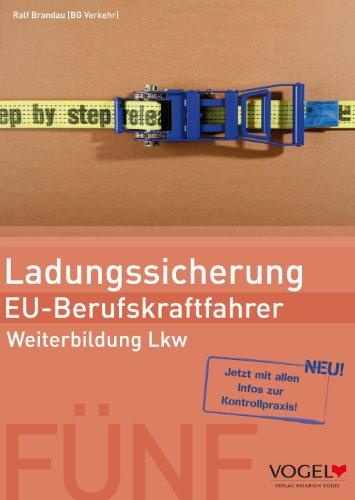 Ladungssicherung - EU-Berufskraftfahrer: Weiterbildung Lkw - Arbeits- und Lehrbuch