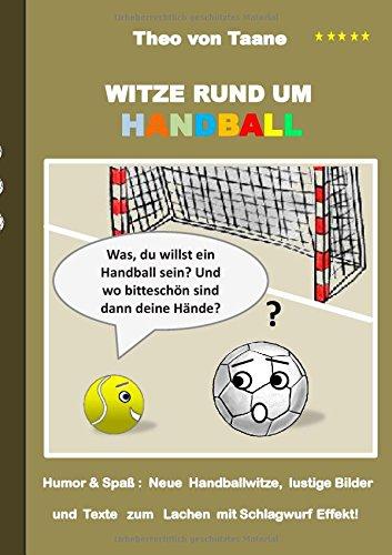 Witze rund um Handball: Humor & Spaß: Neue Handballwitze, lustige Bilder und Texte zum Lachen mit Schlagwurf Effekt!