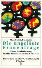 Die ungelöste Frauenfrage: Eine Einführung in die feministische Theorie