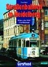 Straßenbahnen in Heidelberg. 100 Jahre 'Blau-Weiße' in der Neckarstadt