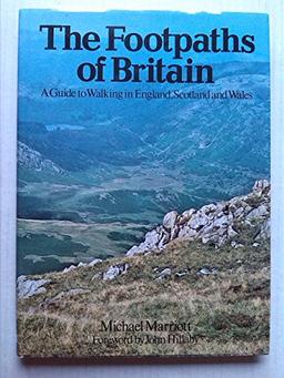 The Footpaths of Britain: A Guide to Walking in England, Scotland and Wales