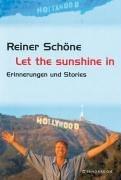 Let the sunshine in. Erinnerungen und Stories