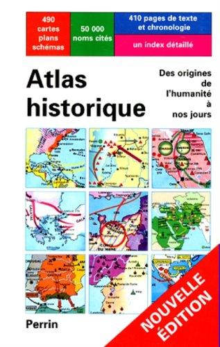 Atlas historique : de l'apparition de l'homme sur la terre à l'ère atomique